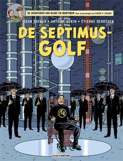 [Dufaux*b&m - sc 22 : de septimus - golf strip nederlands] Blake and Mortimer - sc 22 : de septimus - golf strip nederlands