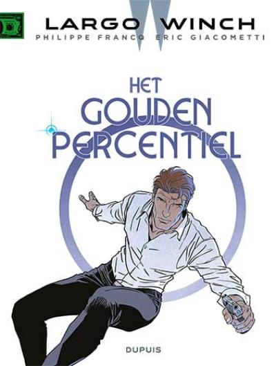 [Het gouden percentiel strip nederlands] Largo Winch Het gouden percentiel strip nederlands