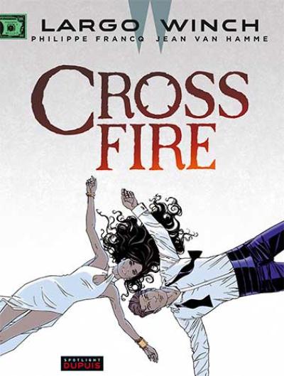 [Van hamme*largo 19 - crossfire strip nederlands] Largo Winch 19 - crossfire strip nederlands