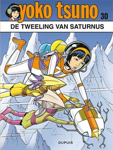 [De tweeling van saturnus - 030 strip nederlands] Yoko Tsuno De tweeling van saturnus - 030 strip nederlands