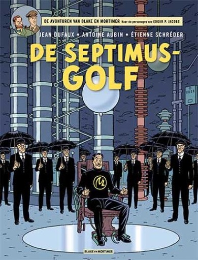 [Dufaux*b&m - sc 22 : de septimus - golf strip nederlands] Blake and Mortimer - sc 22 : de septimus - golf strip nederlands