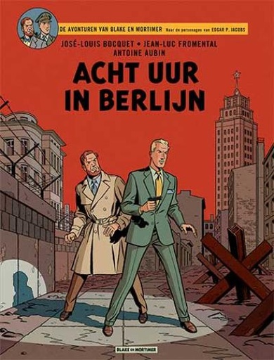 [Fromental*b&m - sc 29 : acht uur in berlijn strip nederlands] Blake and Mortimer - sc 29 : acht uur in berlijn strip nederlands