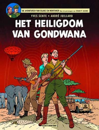 [Juillard*b&m 18 : heiligdom van gondwana strip nederlands] Blake and Mortimer 18 : heiligdom van gondwana strip nederlands